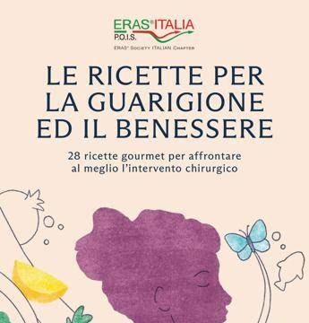 Alimentazione, in un libro 28 ricette per accompagnare i pazienti prima e dopo l’intervento chirurgico